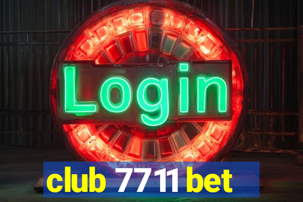 club 7711 bet